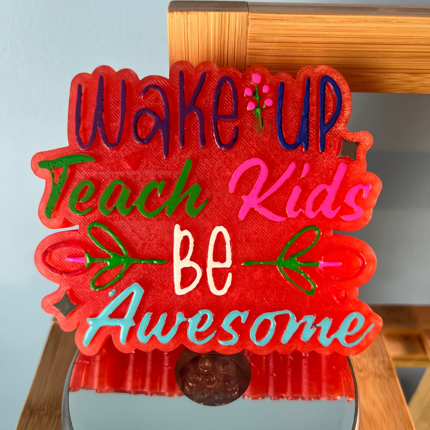 Wake Up Teach Kids Be Awesome- Silicone Mold ONLY
